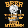Image of Beer...The Reason I Wake Up Every Afternoon