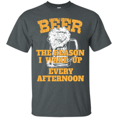 Beer...The Reason I Wake Up Every Afternoon