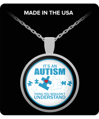 It's An Autism Thing - Necklace